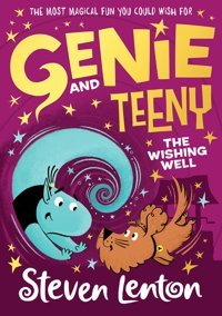 The Wishing Well (Genie And Teeny): Book 3 Lenton, Steven Harper Collıns