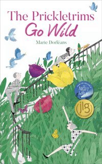 The Prickletrims Go Wild Dorleans, Marie Floris Books