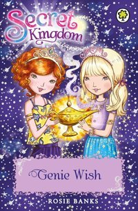 Secret Kingdom: Genie Wish: Book 33 Banks, Rosie Orchard Books