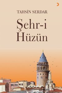 Şehr-İ Hüzün Tahsin Serdar Cinius Yayınları