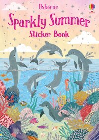 Sparkly Summer Sticker Book (Sparkly Sticker Books) Patchett, Fiona Usborne Publishing Books Ltd