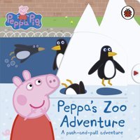 Peppas Zoo Adventure: A Push-And-Pull Adventure Peppa Pig Penguin