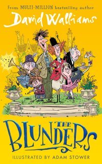 The Blunders: A Hilariously Funny New İllustrated Childrens Novel From The Multi-Million Bestselling Author Of Spaceboy Walliams, David Harper Collıns