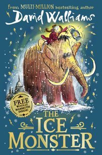 Walliams, D: Ice Monster: The Award-Winning Childrens Book From Multi-Million Bestseller Author David Walliams Walliams, David Harper Collıns