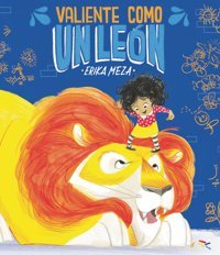 Valiente Como Un Len (Spanish Edition) Meza, Erika Candlewick Entertainment