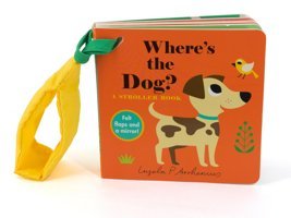 Where'S The Dog?: A Stroller Book Arrhenius, Ingela P Candlewick Press