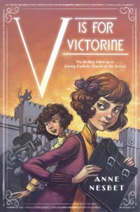 V Is For Victorine Nesbet, Anne Candlewick Entertainment