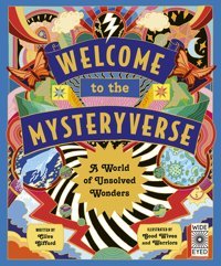 Welcome To The Mysteryverse: A World Of Unsolved Wonders Gifford, Clive Wide Eyed Editions