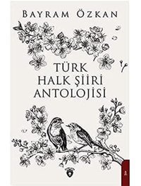 Türk Halk Şiiri Antolojisi Bayram Özkan Dorlion Yayınları