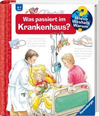 Wieso? Weshalb? Warum? Was Passiert İm Krankenhaus? (Band 53) (Wieso? Weshalb? Warum?, 53) Erne, Andrea Ravensburger
