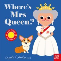 Where'S Mrs Queen? Ingela P Arrhenius Nosy Crow