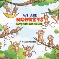 We Are Monkeys: Happy With Who We Are Nachane, Juhi