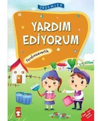 Yardım Ediyorum - Yardımseverlik: Erdemler 1 - Öykü - Oyun Etkinlik Drama Nuray Türkyılmaz Timaş Yayınları
