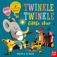 Twinkle Twinkle Little Star Nicola Slater Nosy Crow