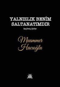 Yalnızlık Benim Saltanatımdır Muammer Hacıoğlu Artshop Yayıncılık