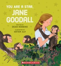 You Are A Star, Jane Goodall! Robbins, Dean Scholastic