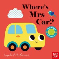 Where'S Mrs Car? (Felt Flaps, 28) Camilla Reid Nosy Crow
