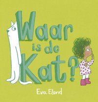 Waar İs De Kat? Eland, Eva Leopold Bloom Press
