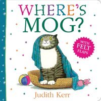 Wheres Mog?: A Fun İllustrated New Felt Flaps Picture Book Perfect For Young Children And Babies Kerr, Judith Harper Collıns