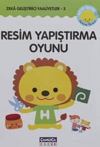 Zeka Geliştirici Faaliyetler-3 Resim Yapıştırma Oyunu Wada Kotomi Çamlıca Çocuk Yayınları