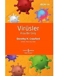 Virüsler: Kısa Bir Giriş : Bilim 14 Dorothy H. Crawford İş Bankası Kültür Yayınları