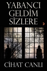 Yabancı Geldim Sizlere (Kapak Değişebilir) Cihat Canlı Cinius Yayınları