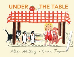 Under The Table Ahlberg, Allan Candlewick Entertainment