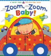 Zoom, Zoom, Baby!: A Karen Katz Lift-The-Flap Book Katz, Karen Simon And Schuster