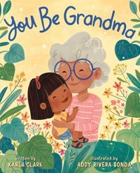 You Be Grandma Clark, Karla Feiwel & Friends