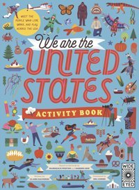 We Are The United States Activity Book Saunders, Claire Wide Eyed Editions