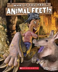 What If You Had Animal Feet? Markle, Sandra Scholastic