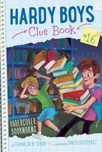 Undercover Bookworms: 16 Dixon, Franklin W. Aladdin