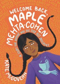 Welcome Back, Maple Mehta-Cohen Mcgovern, Kate Candlewick Entertainment