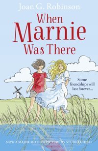 When Marnie Was There (Essential Modern Classics) Robinson, Joan G. Harper Collıns