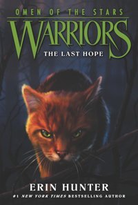 Warriors: Omen Of The Stars #6: The Last Hope Hunter, Erin Harper Collıns
