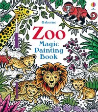 Zoo Magic Painting Book (Magic Painting Books) Taplin, Sam Usborne