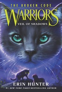 Warriors: The Broken Code 3: Veil Of Shadows (Warriors: The Broken Code) Hunter, Erin Harper Collıns