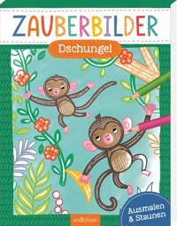 Zauberbilder Im Dschungel: Ausmalen & Staunen Ars Edition