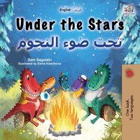 Under The Stars (English Arabic Bilingual Kid'S Book): Bilingual Children'S Book (English Arabic Bilingual Collection) Books, Kidkiddos Kidkiddos Books Ltd.