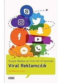 Viral Reklamcılık: Sosyal Medya Ve İnternet Ortamında Ali Murat Kırık Çizgi Kitabevi