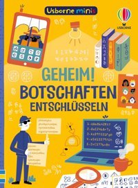 Usborne Minis: Geheim! Botschaften Entschlüsseln: Mitmachbuch İm Kleinen Format Beschftigungsbüchlein Für Kinder Ab 6 Jahren (Usborne-Minis-Reihe) Usborne Publishing Books Ltd