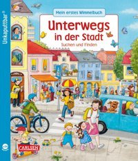 Unkaputtbar: Mein Erstes Wimmelbuch: Unterwegs İn Der Stadt: Suchen Und Finden | Ein Wimmelbuch Für Kinder Ab 2 Jahren Schumann, Sibylle Carlsen Comics