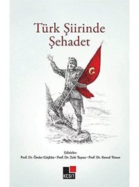 Türk Şiirinde Şehadet Kemal Timur Kesit Yayınları