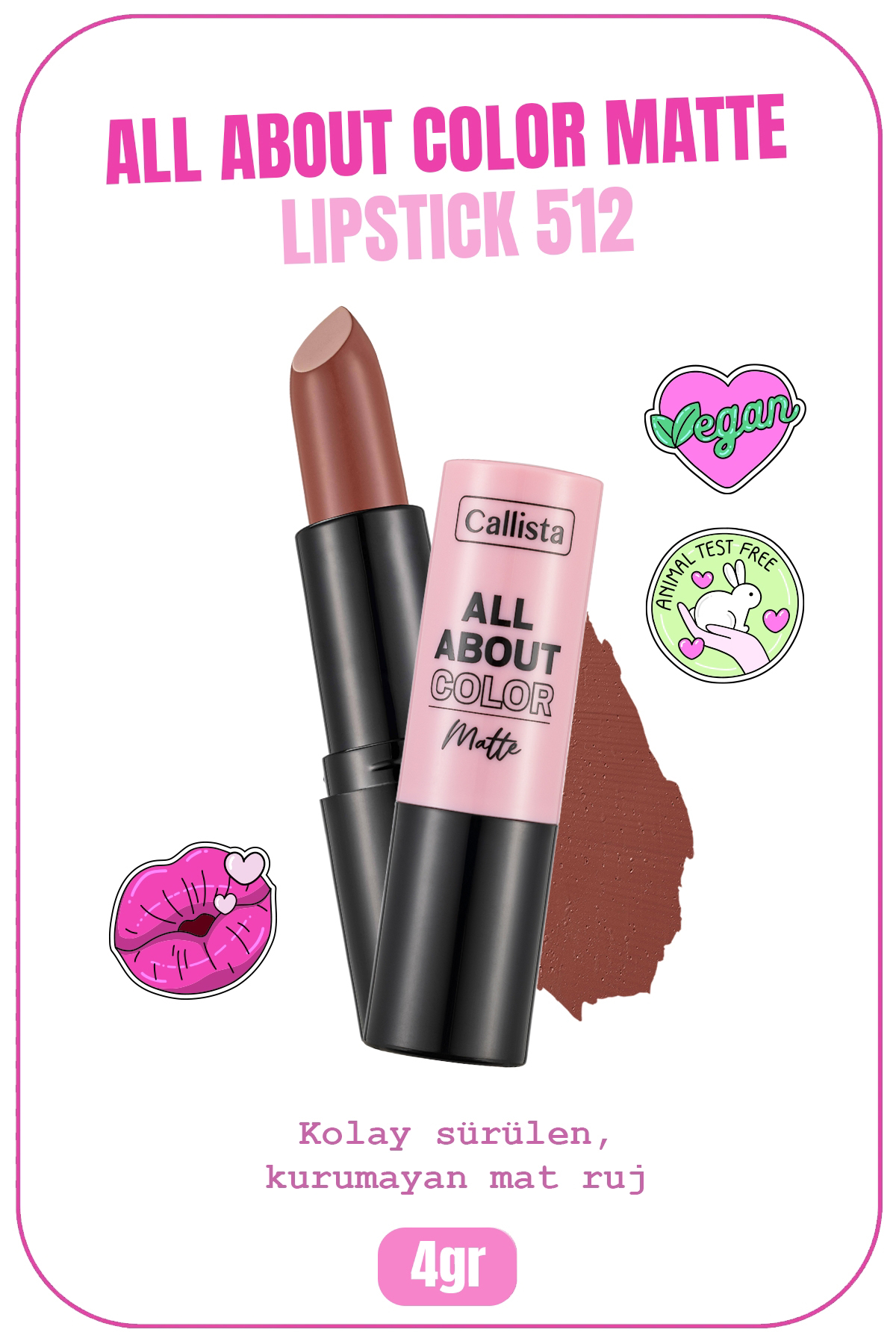 Callista All About Color 512 Mat Krem Stick Ruj