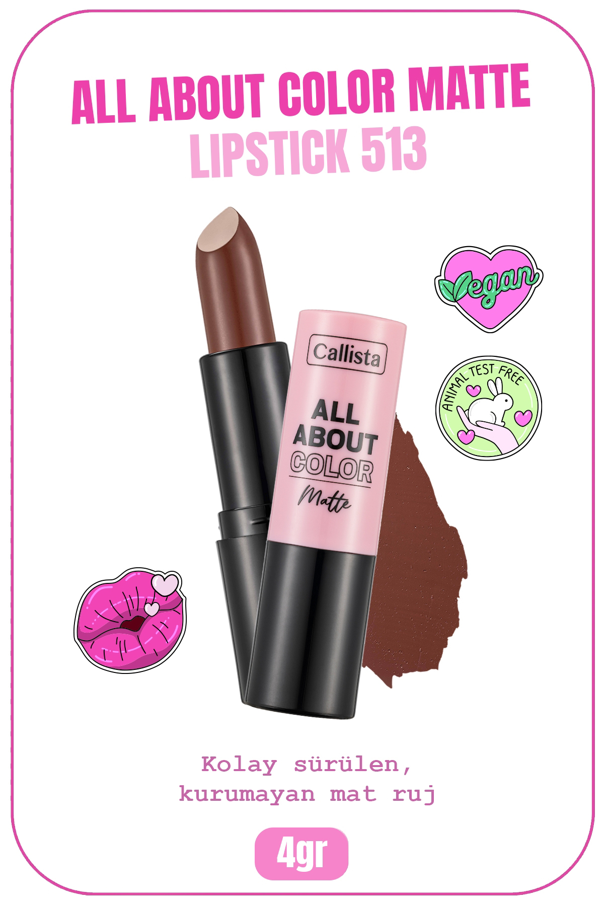 Callista All About Color Hot Cocoa 513 Mat Krem Stick Ruj