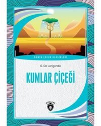 Kumlar Çiçeği - G. De Larigordie - Dorlion Yayınevi