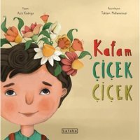 Kafam Çiçek Çiçek - Zeynep Betül Özaltın - Ketebe