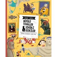 Sanat Tarihi: Büyülü Tuvaller ve Sihirli Keskiler - Stepanka Sekaninova - Kronik Kitap