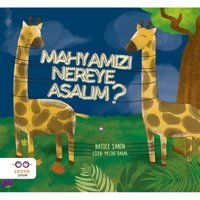Mahyamızı Nereye Asalım? - Hatice Şahin - Cezve Çocuk