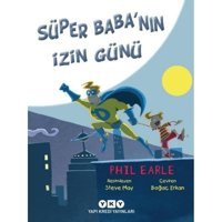 Süper Baba'nın İzin Günü - Phil Earle - Yapı Kredi Yayınları